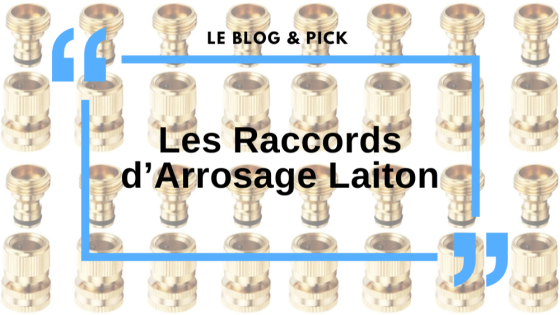 Les Raccords d’Arrosage Laiton 
